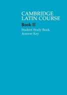 Cambridge Latin Course 2 Student Study Book Answer Key di Cambridge School Classics Project edito da Cambridge University Press