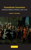 Transatlantic Encounters di Alden T. Vaughan edito da Cambridge University Press