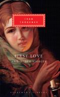 First Love and Other Stories di Ivan Sergeevich Turgenev edito da EVERYMANS LIB