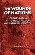 The Wounds of Nations di Linnie Blake, Blake edito da Manchester University Press