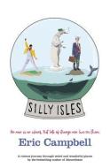 Silly Isles di Eric Campbell edito da HarperCollins Publishers (Australia) Pty Ltd