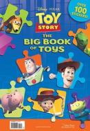 Toy Story: The Big Book of Toys [With Over 100 Stickers] edito da Random House Disney