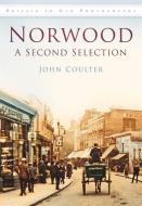Norwood: A Second Selection di John Coulter edito da The History Press