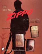 The Viet Nam Zippo (R) di Jim Fiorella edito da Schiffer Publishing Ltd