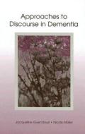 Approaches to Discourse in Dementia di Jacqueline A. Guendouzi, Nicole Muller edito da Taylor & Francis Inc