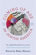 Munro, P:  Coming of Age in Jewish America di Patricia Keer Munro edito da Rutgers University Press