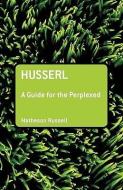 Husserl di Matheson Russell edito da Bloomsbury Publishing PLC