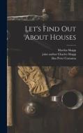 Let's Find out About Houses di Martha Shapp edito da LIGHTNING SOURCE INC