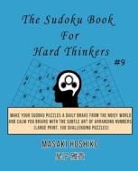 The Sudoku Book For Hard Thinkers #9 di Masaki Hoshiko edito da Bluesource And Friends