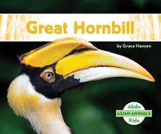 Great Hornbill di Grace Hansen edito da ABDO KIDS