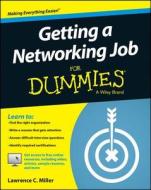 Getting A Networking Job For Dummies di Peter H. Gregory, Bill Hughes, Lawrence C. Miller edito da John Wiley & Sons Inc