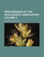 Proceedings of the Geologists' Association Volume 8 di Geologists' Association edito da Rarebooksclub.com