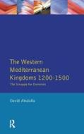 The Western Mediterranean Kingdoms di David S. H. Abulafia, David Bates edito da Taylor & Francis Ltd