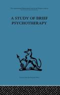 A Study of Brief Psychotherapy di D. H. Malan edito da Routledge