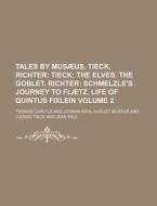 Tales By Mus Us, Tieck, Richter Volume di Thomas Carlyle edito da Rarebooksclub.com