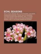 Echl Seasons: 2007-08 Echl Season, 2008- di Books Llc edito da Books LLC, Wiki Series