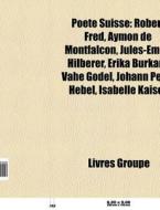 Po Te Suisse: Robert Fred, Aymon De Mont di Livres Groupe edito da Books LLC, Wiki Series