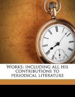 Works; Including All His Contributions T di Thomas de Quincey edito da Nabu Press