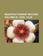 Manufacturers' Record Volume 81, Nos. 14-26 di Books Group edito da Rarebooksclub.com