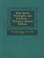 Real Estate Principles and Practices di Philip Adolphus Benson, Nelson Luther North edito da Nabu Press