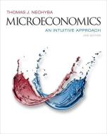 Microeconomics: An Intuitive Approach di Thomas Nechyba edito da SOUTH WESTERN EDUC PUB