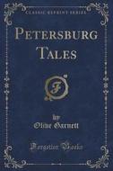 Petersburg Tales (classic Reprint) di Olive Garnett edito da Forgotten Books