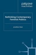 Rethinking Contemporary Feminist Politics di J. Dean edito da Palgrave Macmillan UK