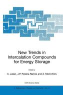 New Trends in Intercalation Compounds for Energy Storage di Christian Julien, J. P. Pereira-Ramos edito da SPRINGER NATURE