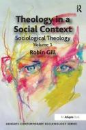 Theology in a Social Context di Robin Gill edito da Routledge