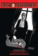 Crime & Punishment: A Graphic Novel di Fyodor Mikhailovich Dostoevsky edito da Sterling