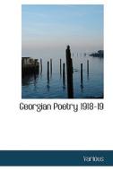 Georgian Poetry 1918-19 di Various edito da Bibliolife