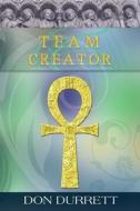 Team Creator di Don Durrett edito da Ten Books Publishing
