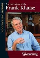Frank Klausz, Master Craftsman di Frank Klausz edito da Popular Woodworking Books