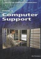Careers in Computer Support di Jeri Freedman edito da Rosen Publishing Group