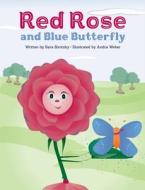 Red Rose and Blue Butterfly di Sara Sirotzky edito da Ampersand, Inc.