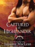 Captured by the Highlander di Julianne MacLean edito da Tantor Audio