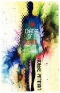 Change Of Heart di Robbie Pittman edito da America Star Books