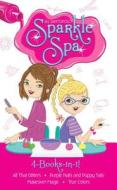Sparkle Spa 4-Books-In-1!: All That Glitters; Purple Nails and Puppy Tails; Makeover Magic; True Colors di Jill Santopolo edito da ALADDIN