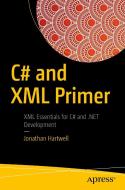 C# and XML Primer di Jonathan Hartwell edito da APRESS L.P.