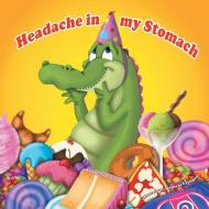 Headache in My Stomach di Judy Cirton edito da Trafford Publishing