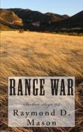Range War di Raymond D. Mason edito da Createspace