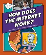 How Does the Internet Work? di Jennifer Swanson edito da CHILDS WORLD