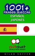 1001+ Frases Basicas Espanol - Japones di Gilad Soffer edito da Createspace