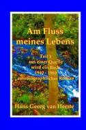 Am Fluss Meines Lebens di Hans Georg Van Herste edito da Createspace