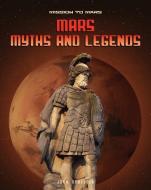 Mars Myths and Legends di John Hamilton edito da ABDO & DAUGHTERS