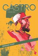 Castro: A Graphic Novel di Reinhard Kleist edito da ARSENAL PULP PRESS