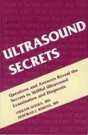 Ultrasound Secrets di Vikram S. Dogra, Deborah J. Rubens edito da Elsevier Health Sciences