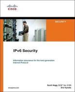 IPv6 Security di Scott Hogg, Eric Vyncke edito da Pearson Education (US)