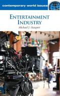 Entertainment Industry: A Reference Handbook di Michael Haupert edito da ABC CLIO