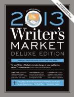 2013 Writer's Market Deluxe edito da F&w Publications Inc